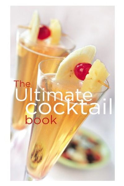 The Ultimate Cocktail Book