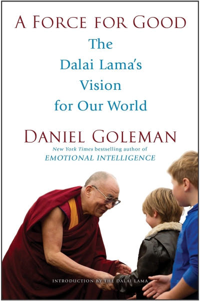 A Force for Good : The Dalai Lama's Vision for Our World