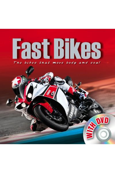 Fast Bikes: The Bikes That Move Body and Soul