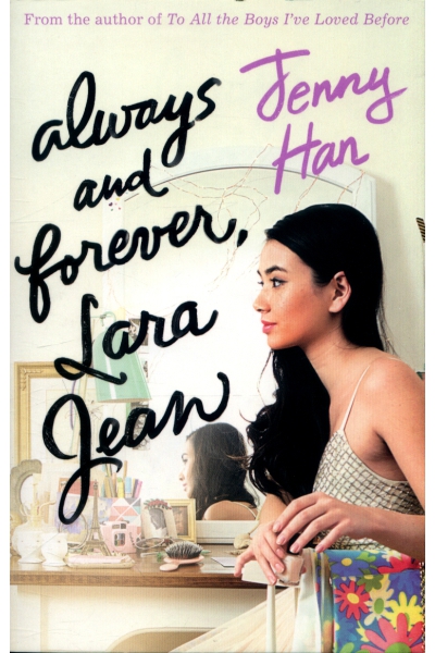 Always and Forever: Lara Jean (To All the Boys Trilogy 3)