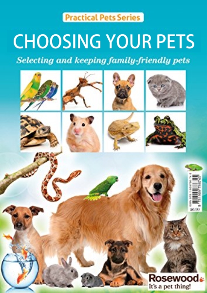 Choosing Your Pets: Practical Pets Series: Selecting and Keeping Family-Friendly Pets