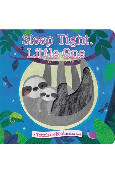 A Touch-and-Feel Bedtime Book: Sleep Tight, Little One (Board Book)