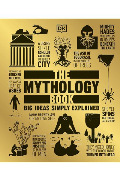 The Mythology Book: Big Ideas Simply Explained