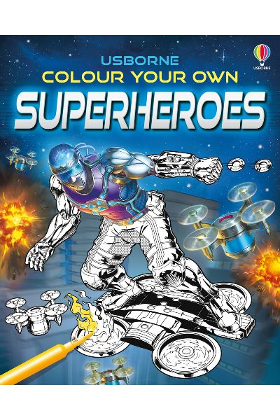 Usborne: Colour Your Own Superheroes