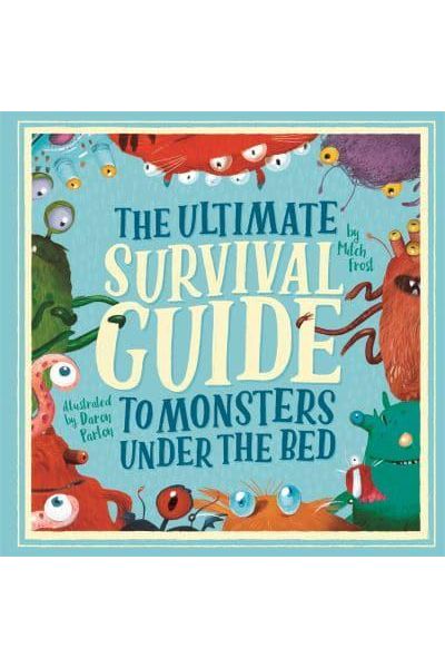 The Ultimate Survival Guide to Monsters Under the Bed