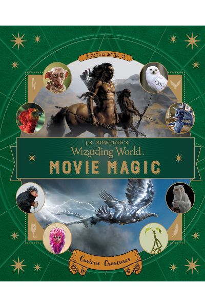 J.K. Rowling's Wizarding World: Movie Magic Volume Two: (Curious Creatures)