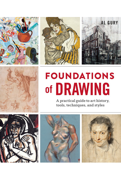 Foundations of Drawing: A Practical Guide to Art History Tools Techniques and Styles