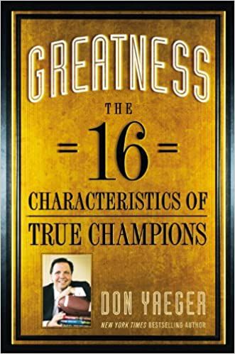 Greatness: The 16 Characteristics of True Champions