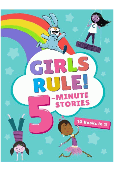 Girls Rule! 5-Minute Stories