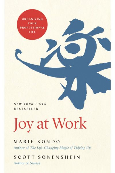 Joy at Work - Organizing Your Professional Life