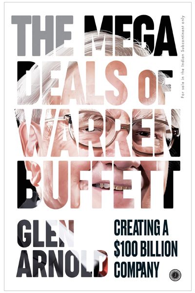 The Mega Deals of Warren Buffett: Creating a $100 Billion Company