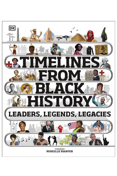 DK: Timelines from Black History: Leaders, Legends, Legacies