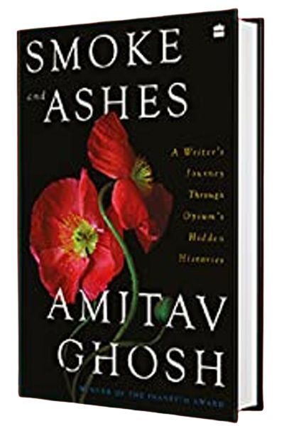 Smoke and Ashes: A Writer’s Journey through Opium’s Hidden Histories