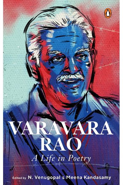 Varavara Rao: A Life In Poetry