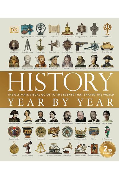 DK: History Year by Year - The Ultimate Visual Guide to the Events That Shaped the World