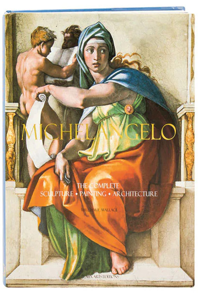 Michelangelo : The Complete Sculpture - Painting - Architecture