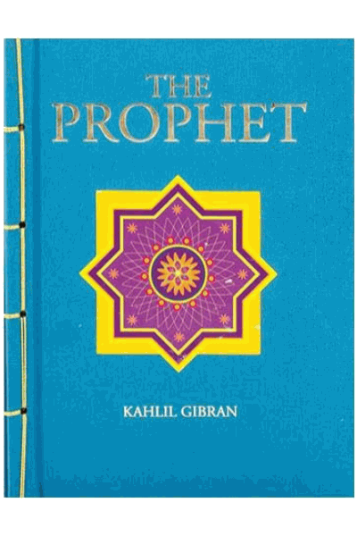 Kahlil Gibran: The Prophet
