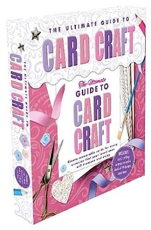 The Ultimate Guide To Card Craft