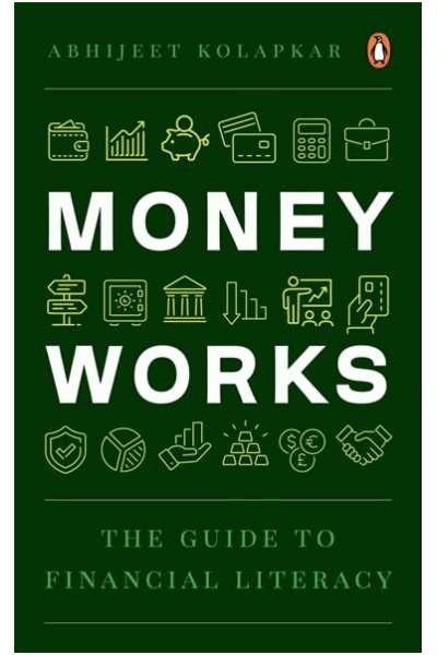 Money Works: The Guide to Financial Literacy